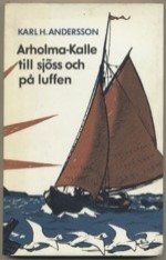 Artholma kalle Till sjoss och pa uffen